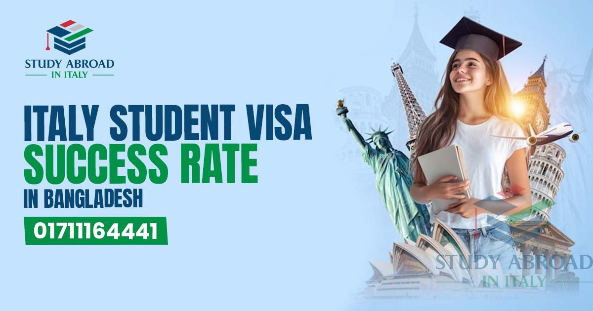 Italy Student Visa Success Rate in Bangladesh