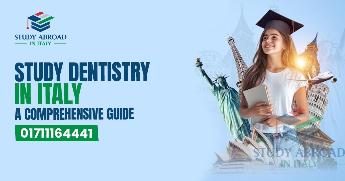 Study Dentistry in Italy: A Comprehensive Guide