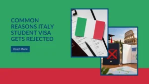 Common Reasons an Italy Student Visa Gets Rejected